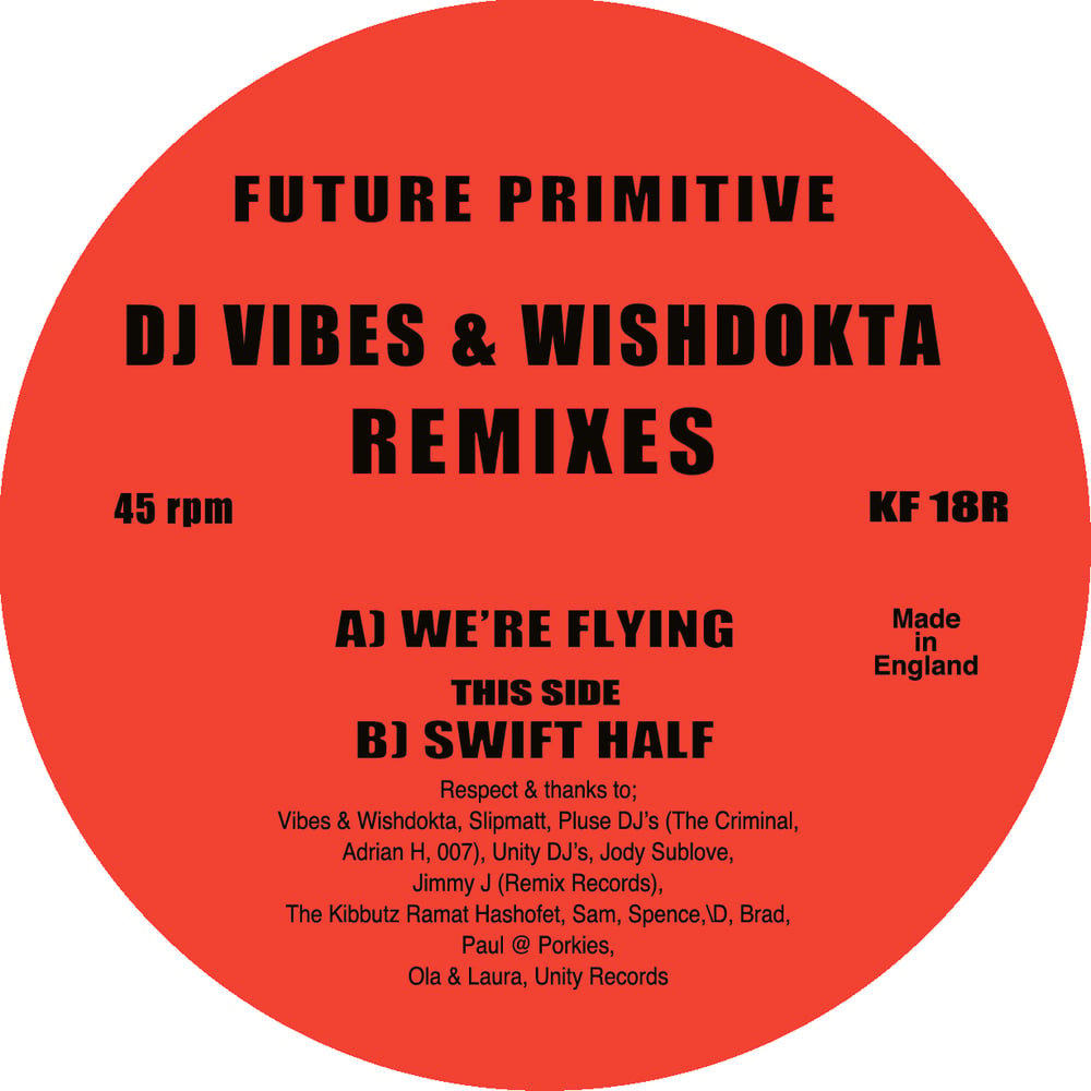 Future Primitive – We're Flying / Swift Half (Remixes)