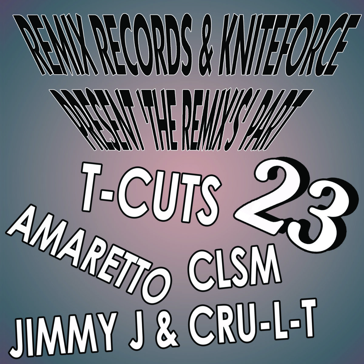 Remix Records & Kniteforce Present 'The Remix's' Part 23